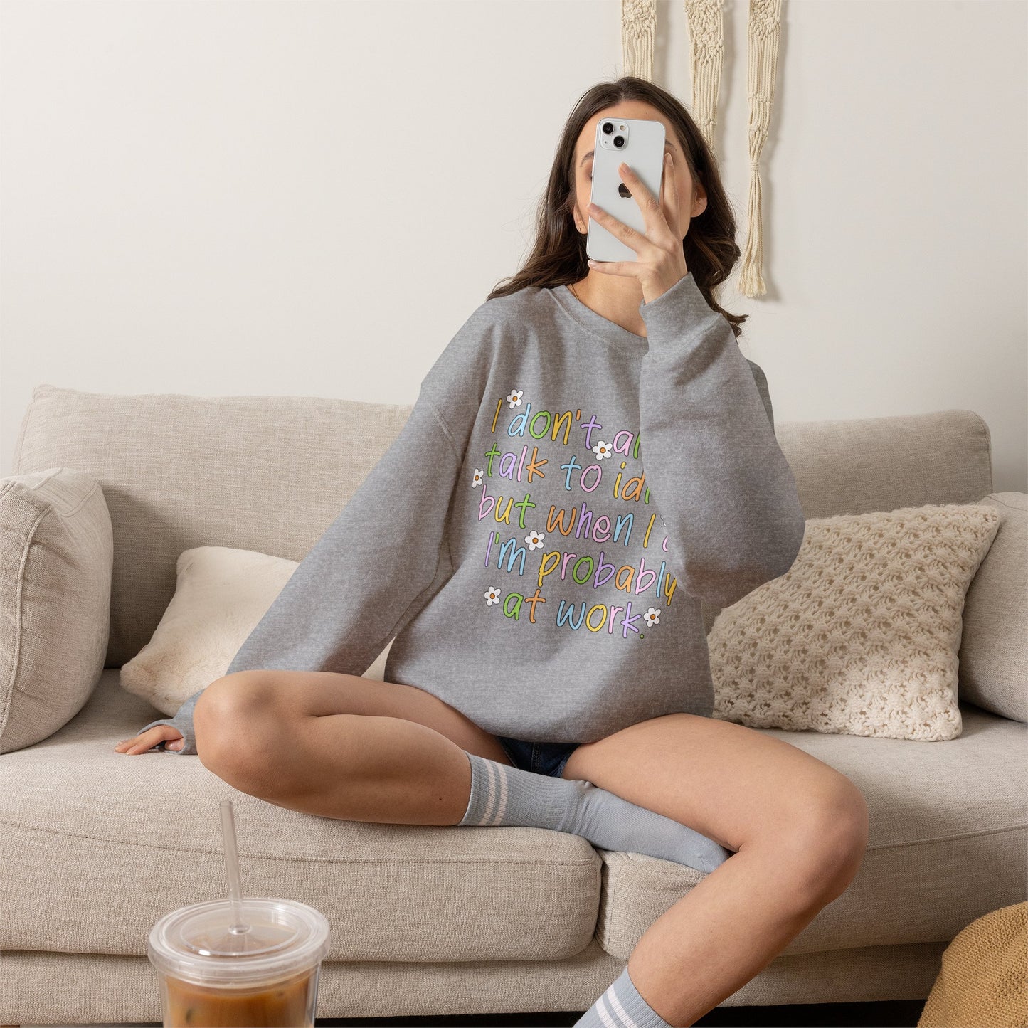 Crewneck Sweatshirt — "I don't always talk to idiots, but when I do I'm probably at work" Funny Office Crewneck