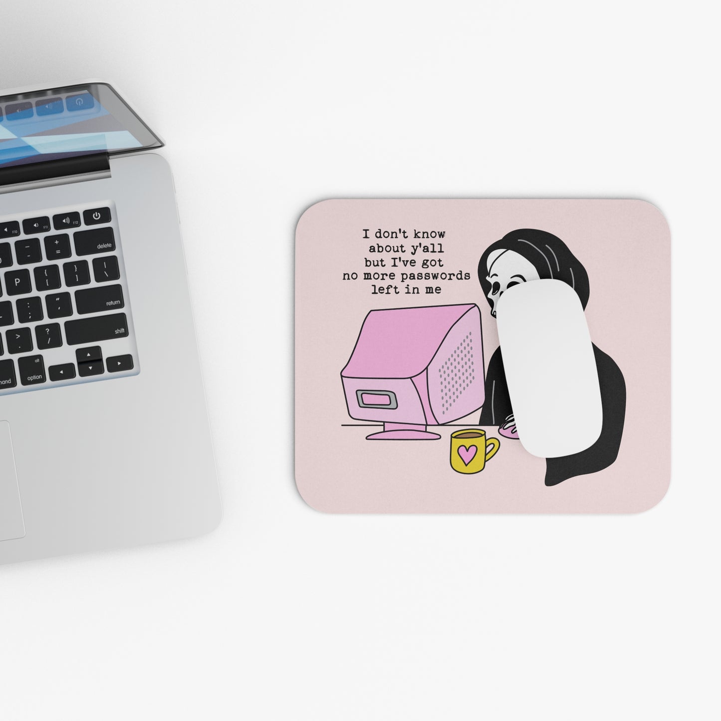 I Don't Know About Yall -Mouse Pad