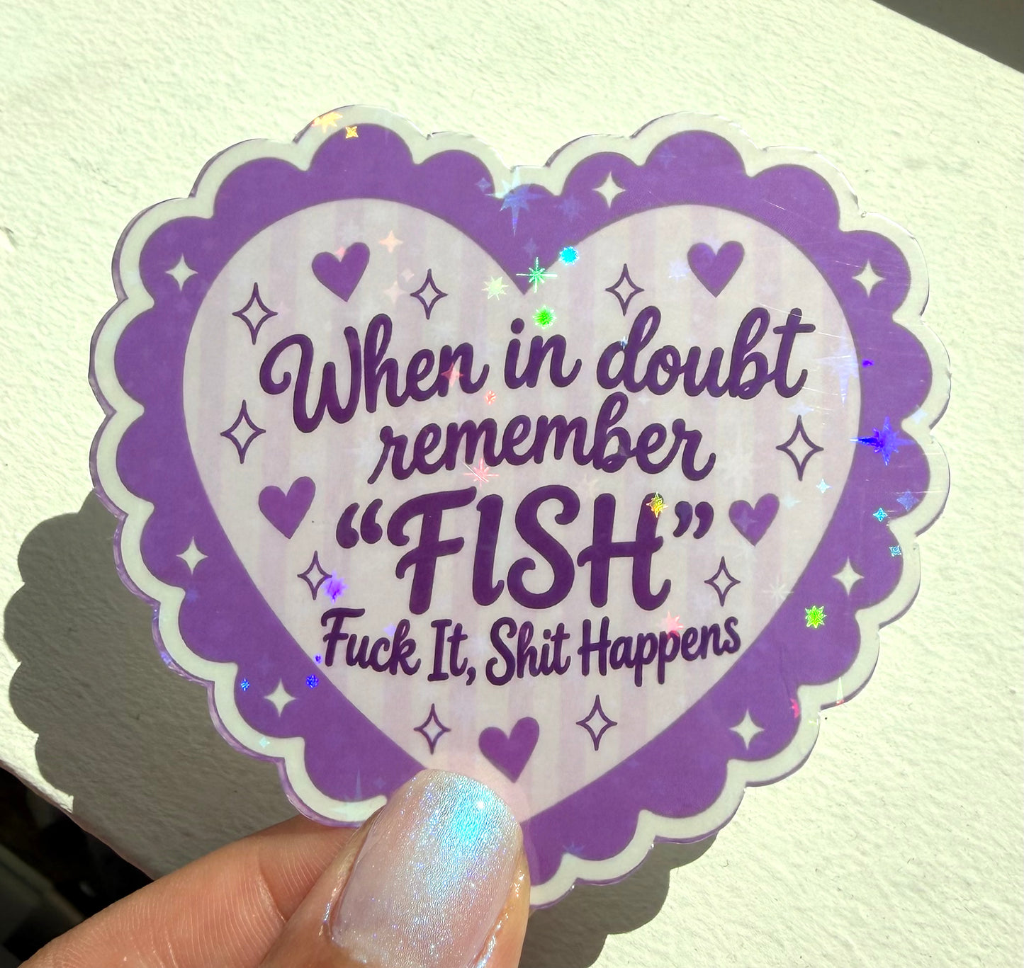 When In Doubt Remember Fish Sticker Holographic 3” Sticker