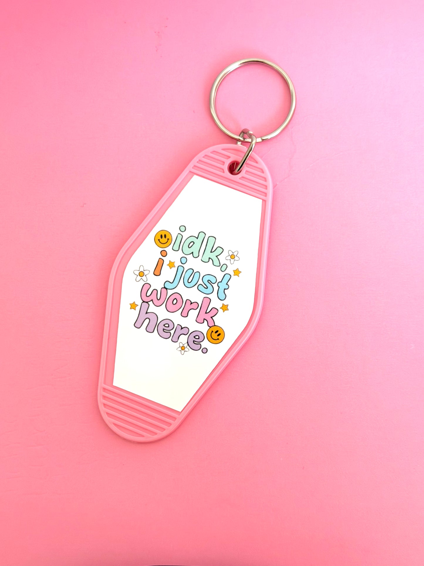 IDK I Just Work Here Keychain