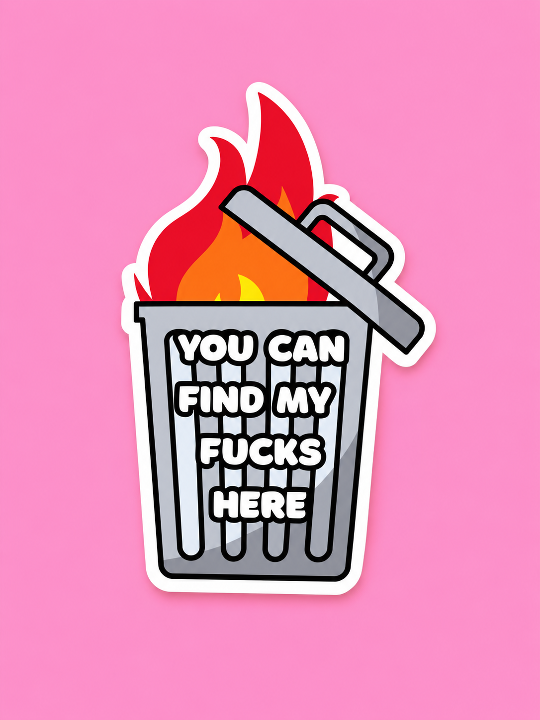 You Can Find My Fcks Here Sticker 2.8”