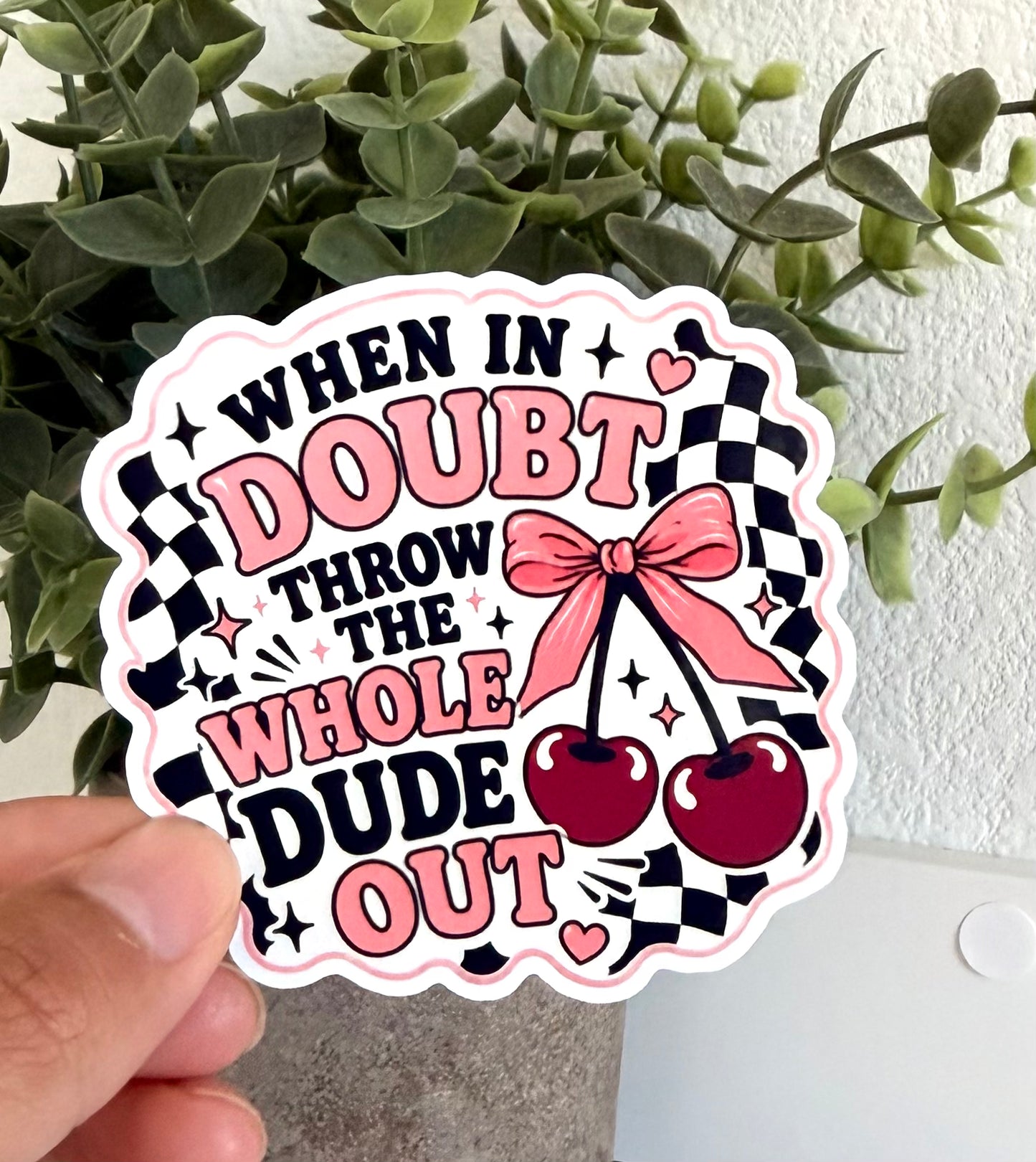 When In Doubt Throw The Whole Dude Out Sticker 3"
