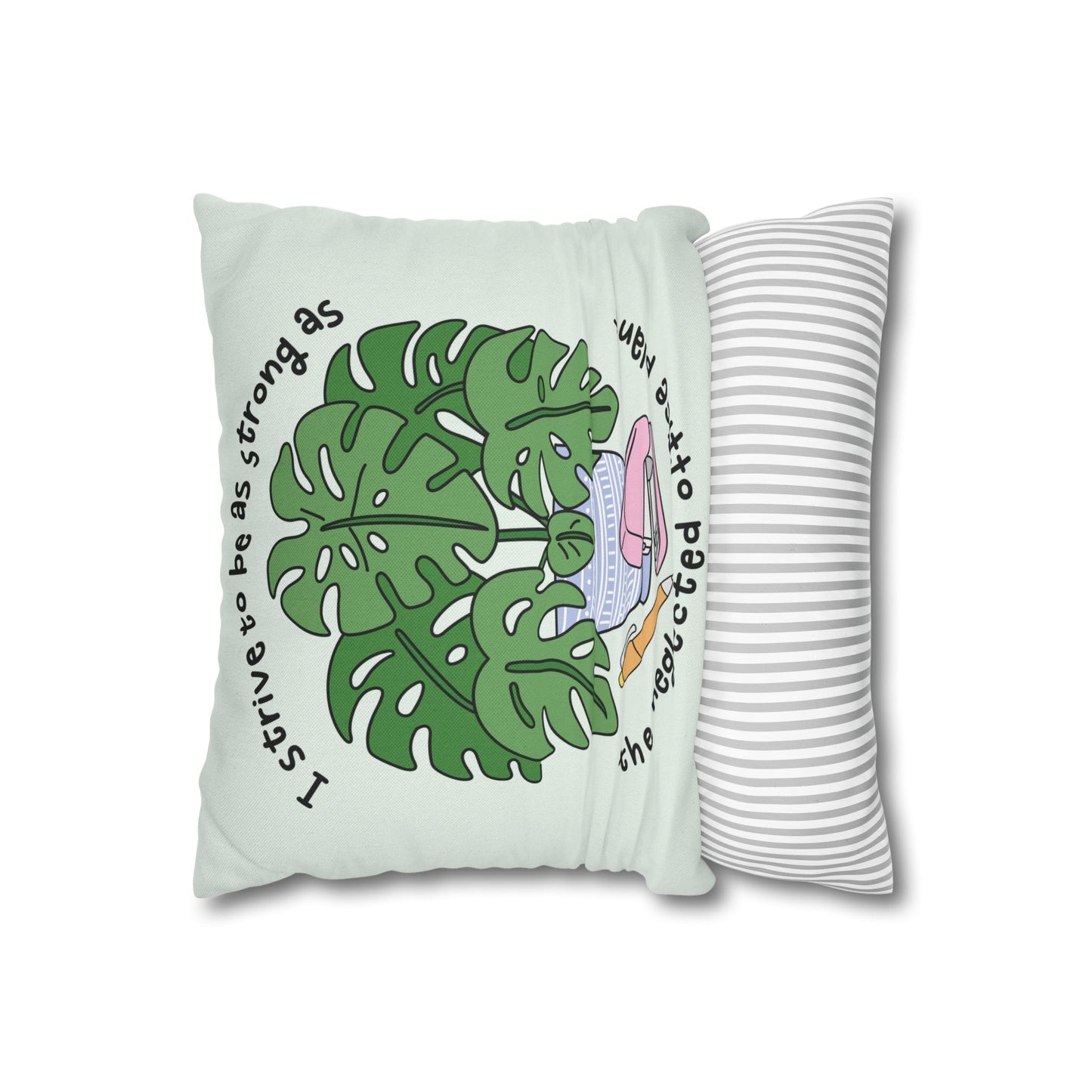 Throw Pillow — “I Strive to Be as Strong as the Neglected Office Plant” Monstera Decorative Pillow