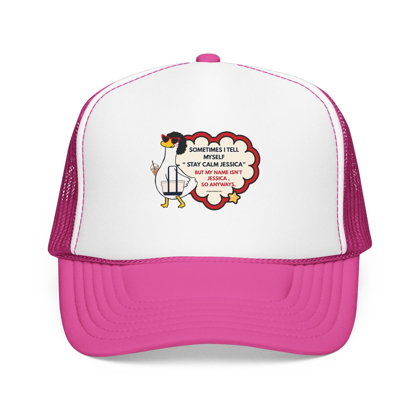 Trucker Hat — “Sometimes I Tell Myself ‘Stay Calm Jessica’” Mesh Foam Cap