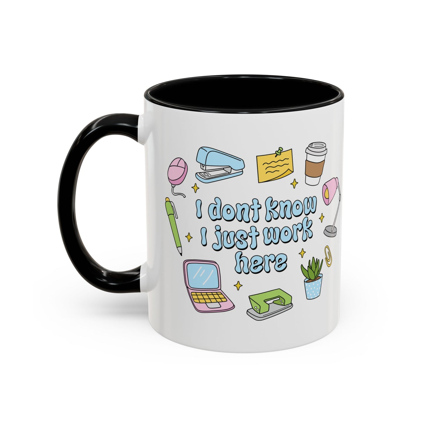I Don't Know , I Just Work Here  Mug