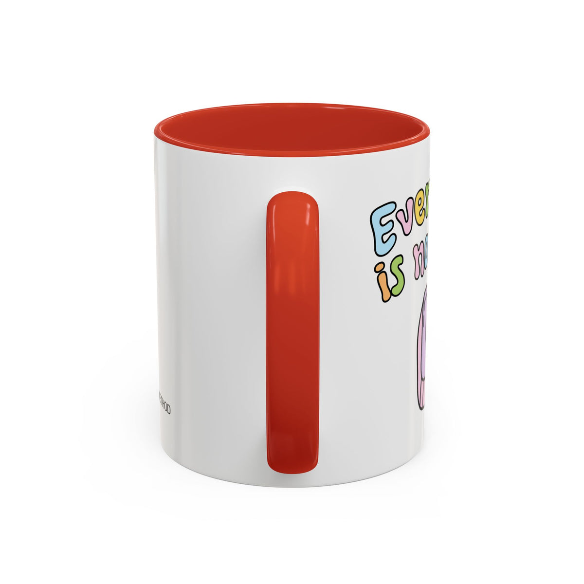 Everything Is Not Under Control Mug
