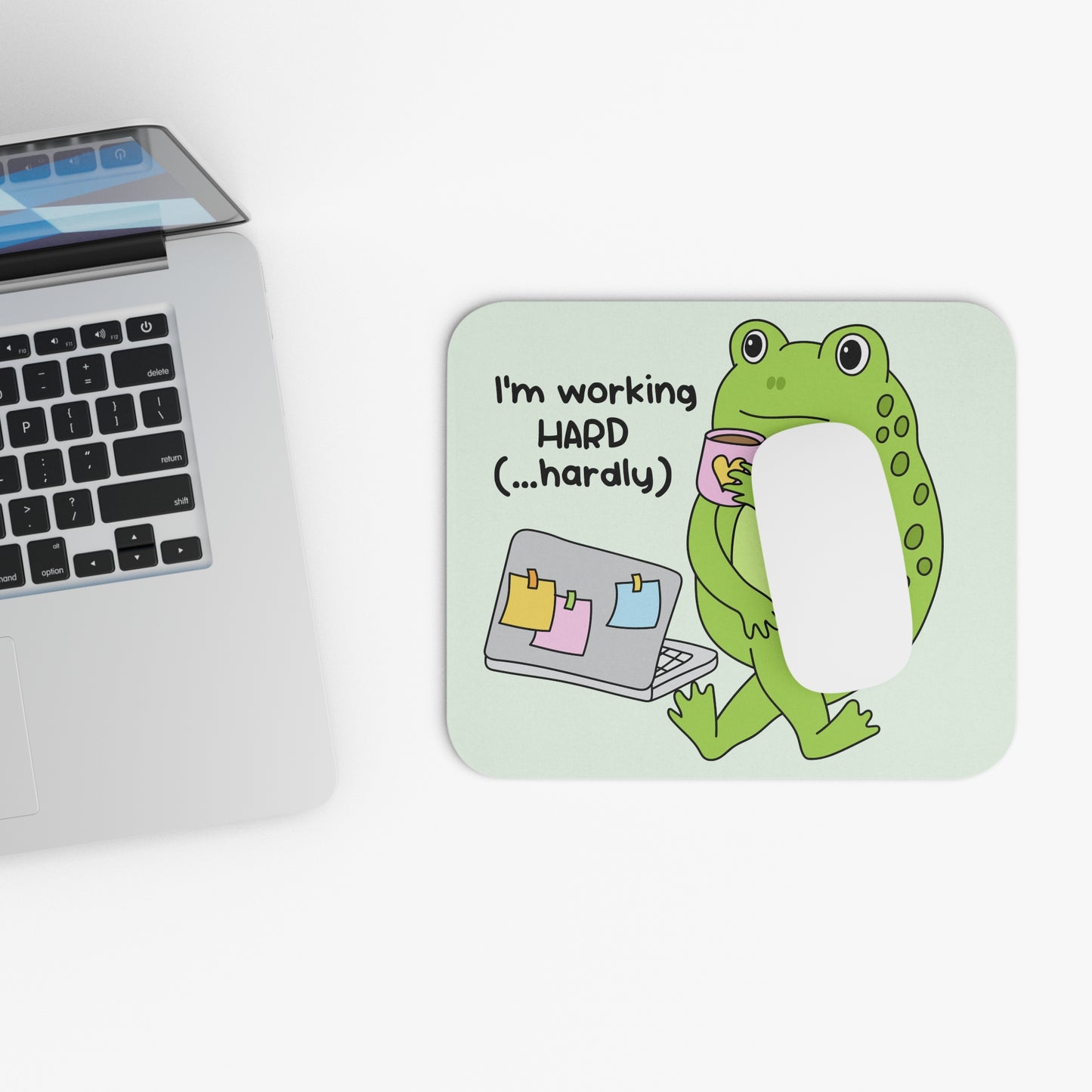 I'm Working Hard -Mouse Pad