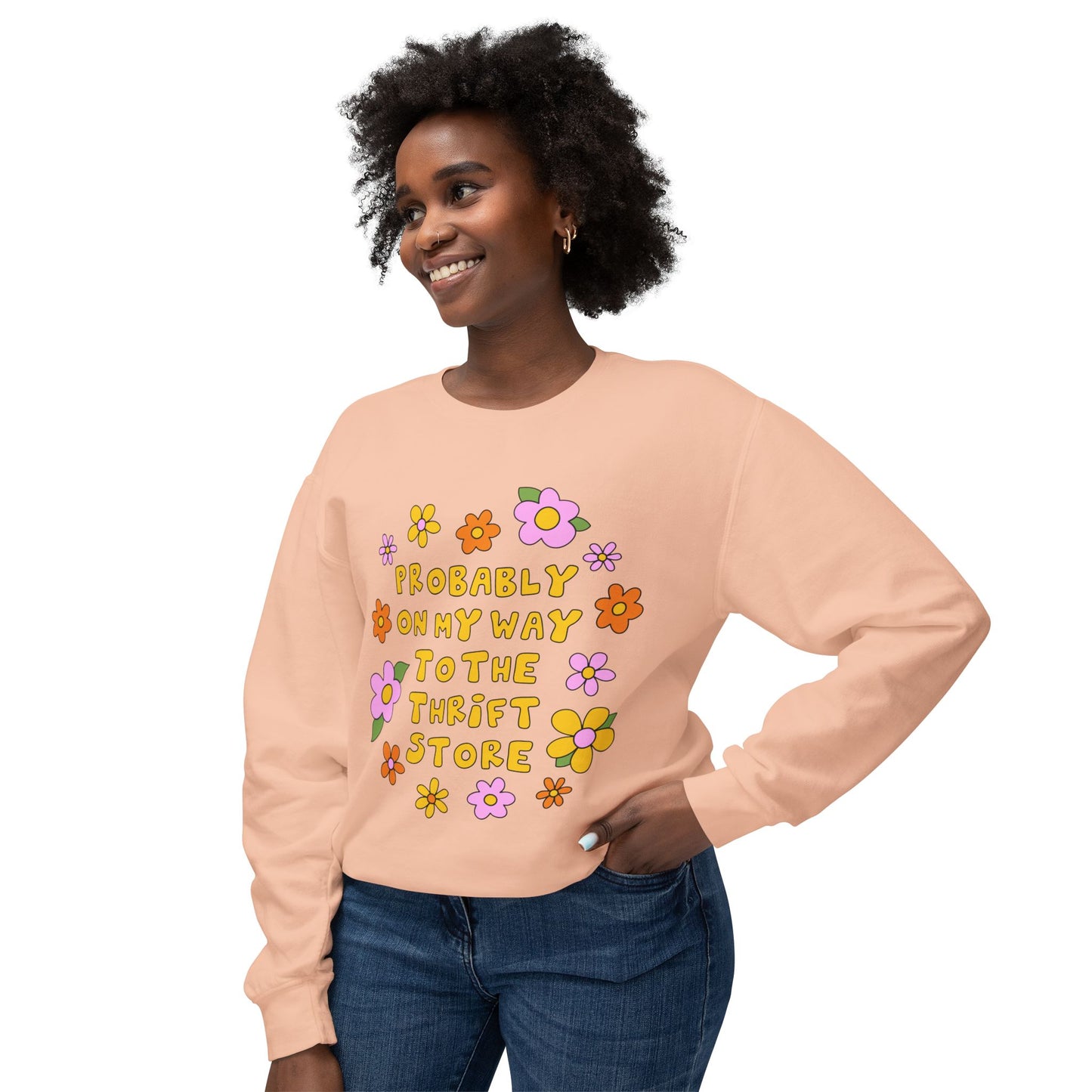 Thrift Store Vibes Sweatshirt — "Probably On My Way To The Thrift Store" Retro Floral Crewneck