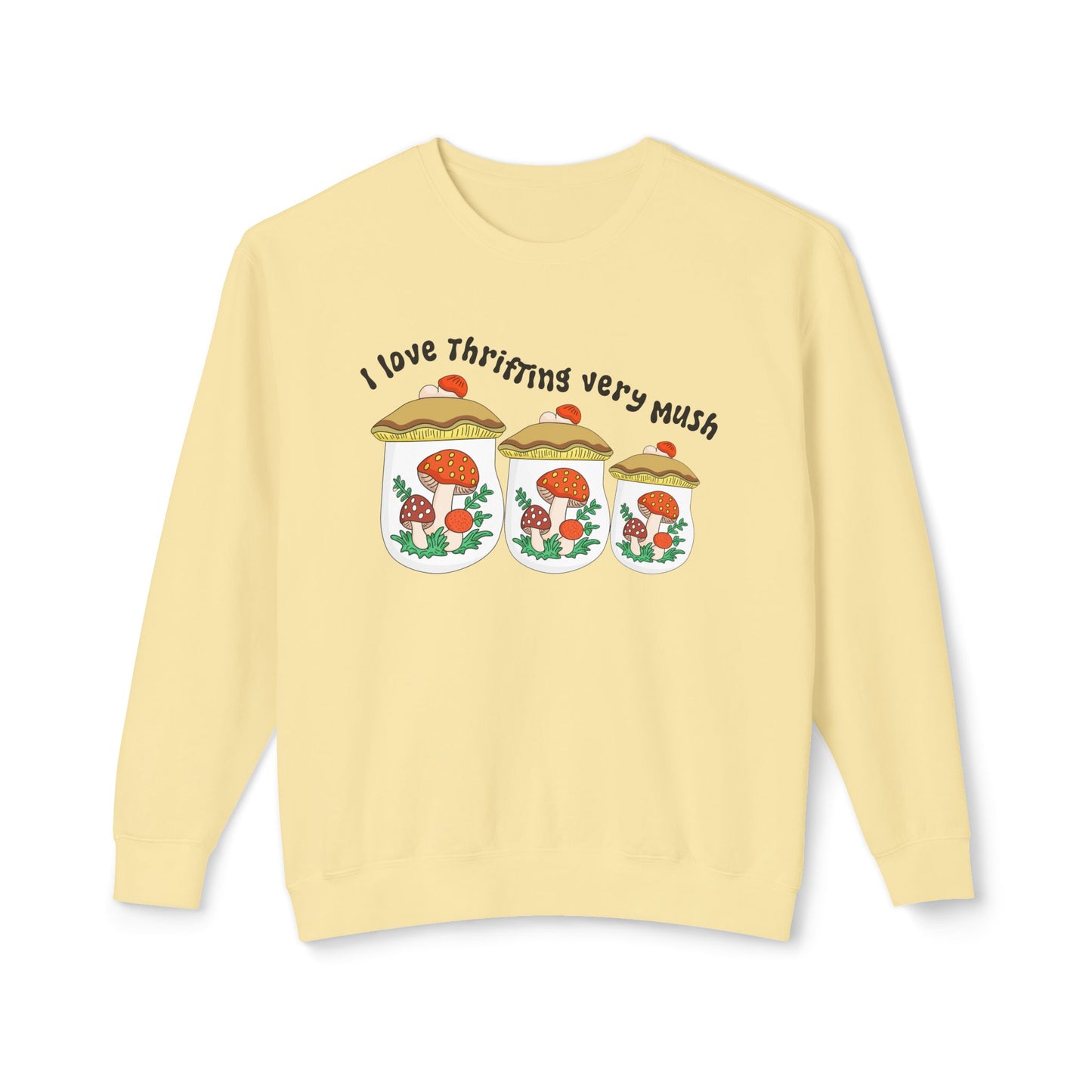 Sweatshirt — I Love Thrifting So Mush