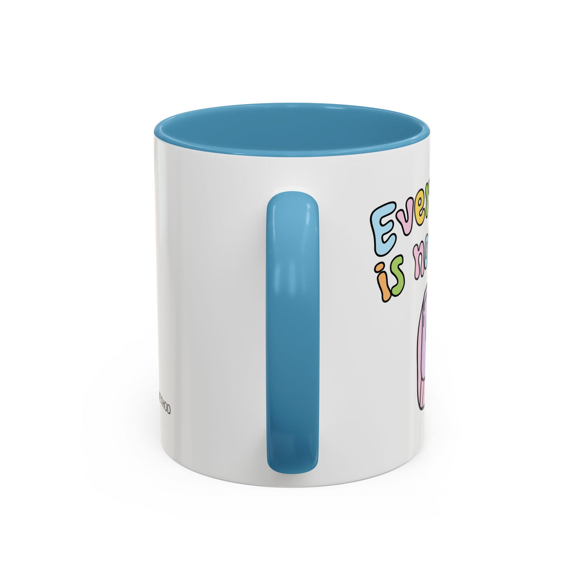 Everything Is Not Under Control Mug