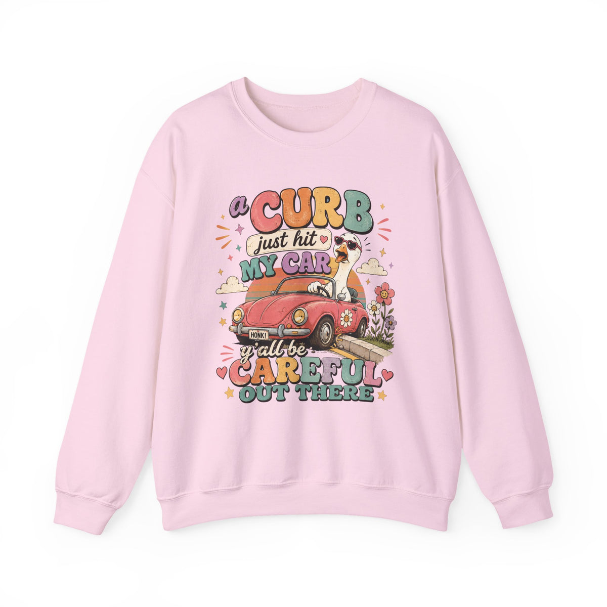 Crew Neck "A Curb Just Hit My Car Y'all" Graphic Sweatshirt