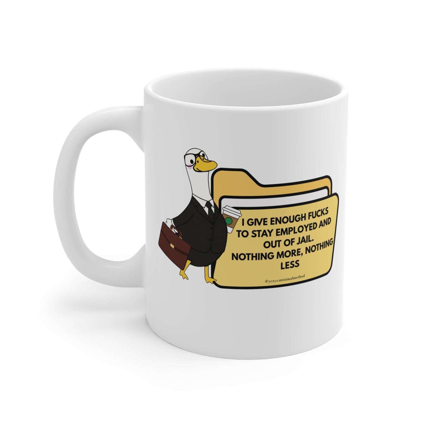 I Give Enough Fucks To Stay Employed Mug
