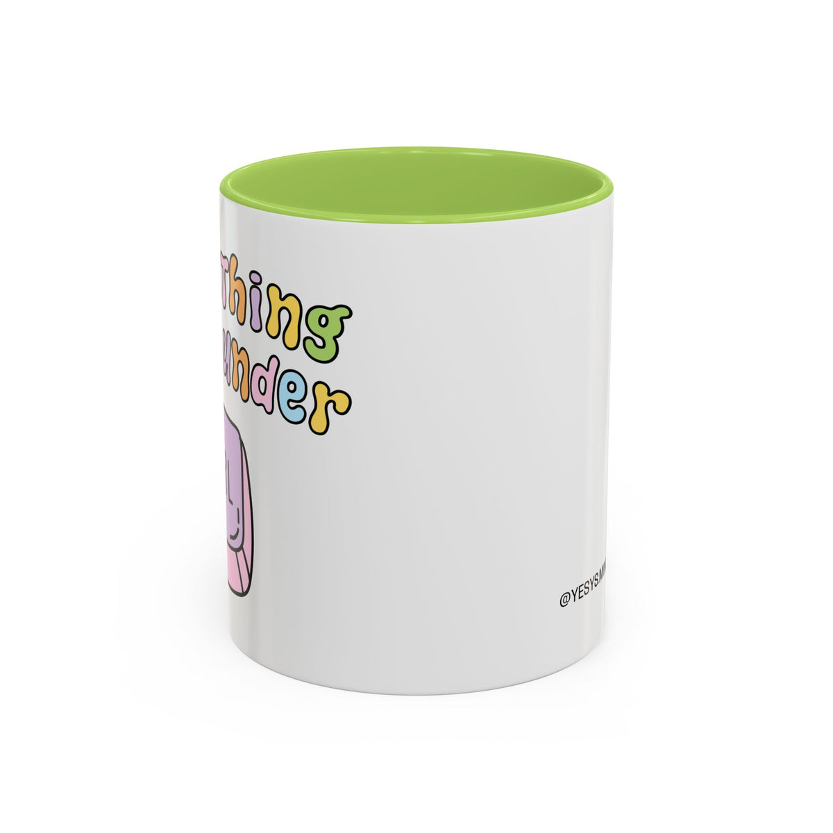 Everything Is Not Under Control Mug