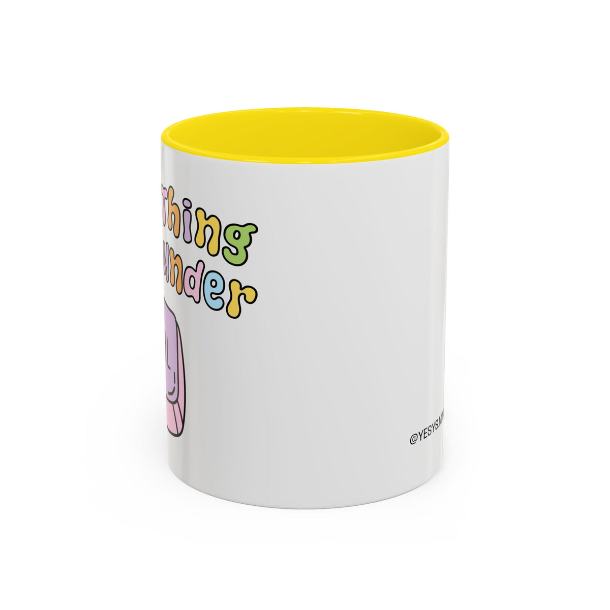 Everything Is Not Under Control Mug