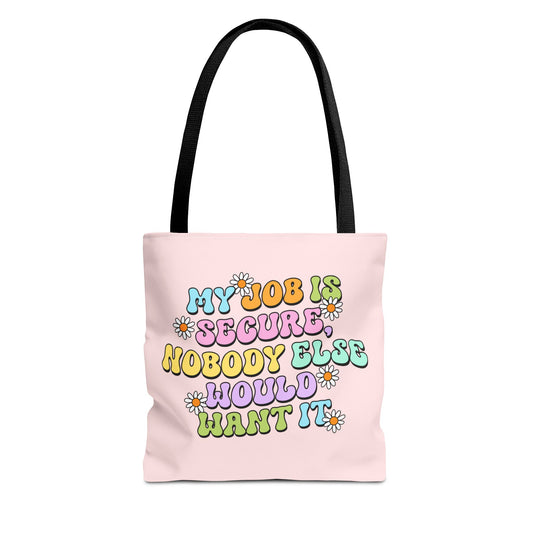 My Job Here Is Secure Tote Bag