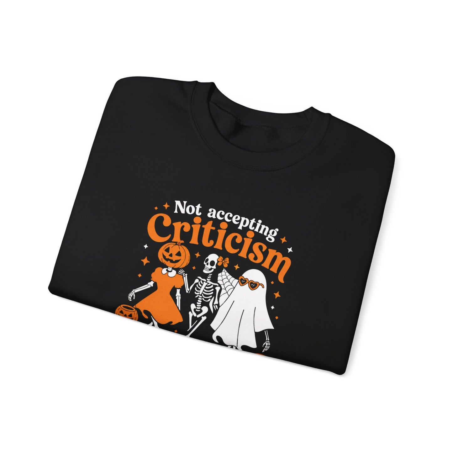 Black Cover Crewneck Sweatshirt — “Not Accepting Criticism From Those Who Need Exorcism” Halloween Graphic