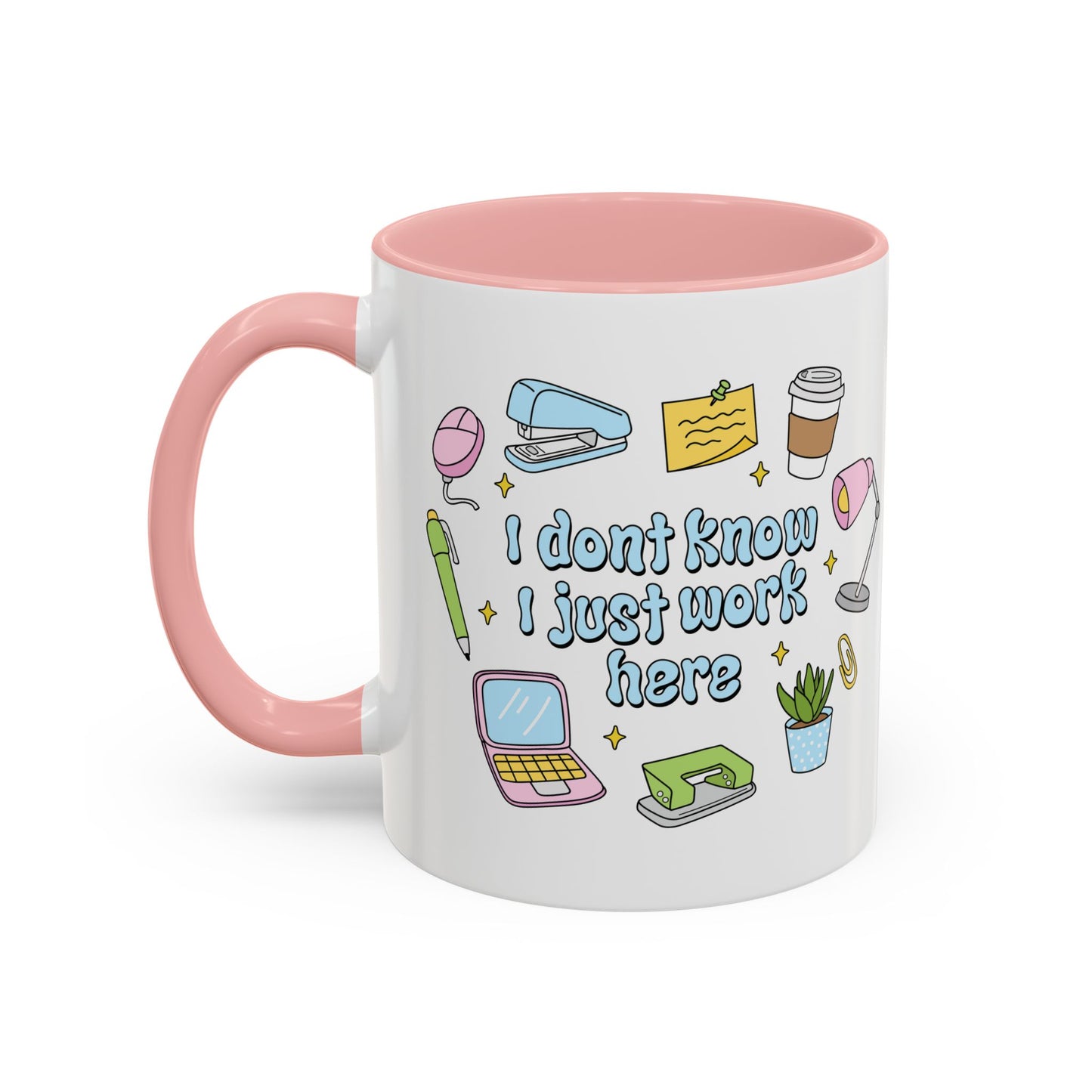 I Don't Know , I Just Work Here  Mug