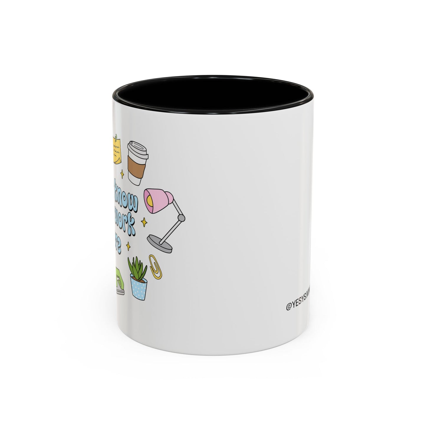 I Don't Know , I Just Work Here  Mug
