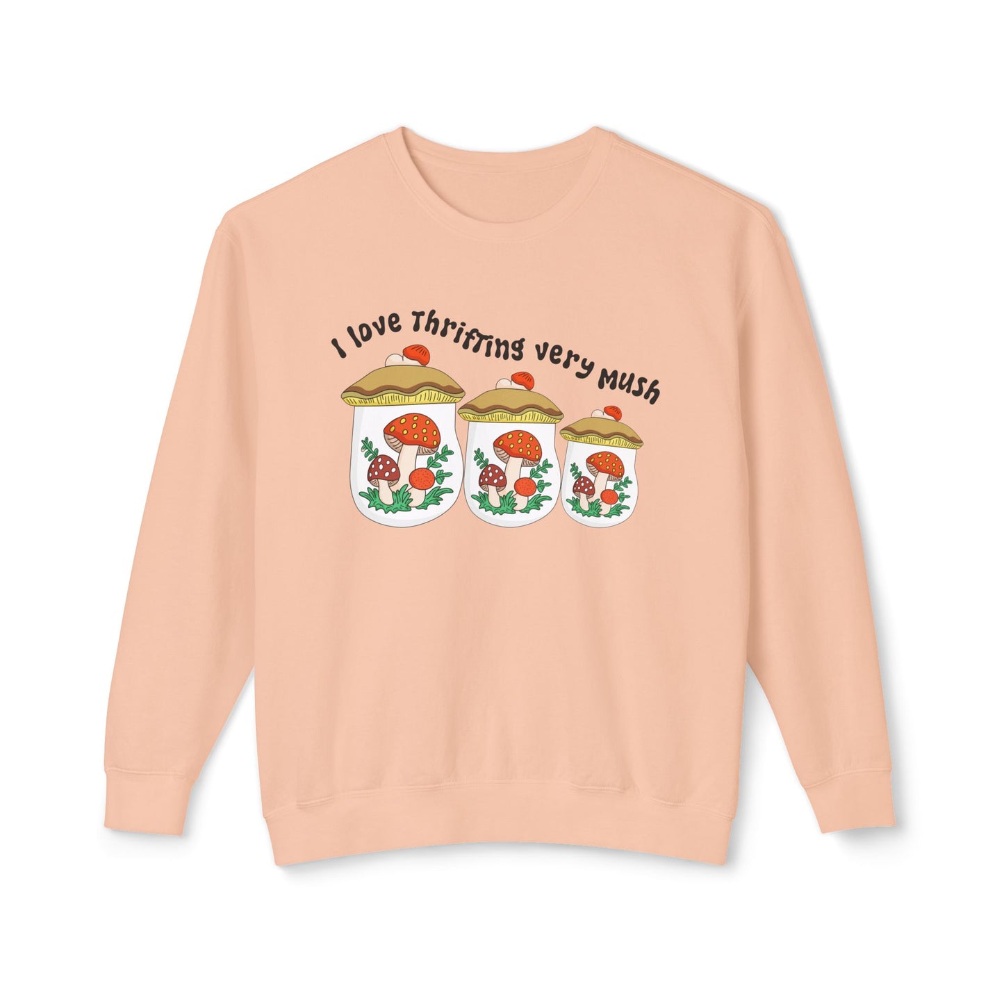 Sweatshirt — I Love Thrifting So Mush