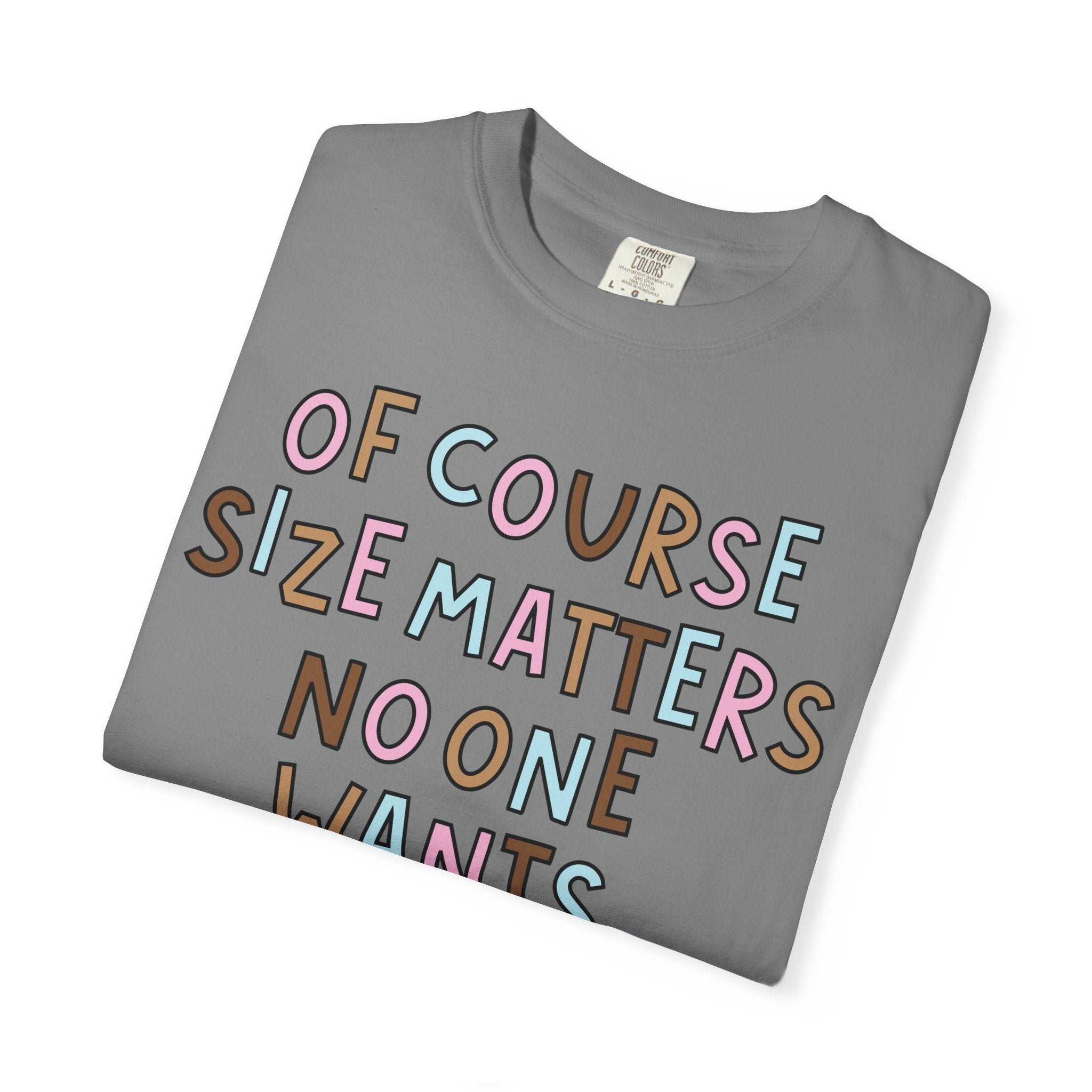 Of Course Size Matters T-Shirt