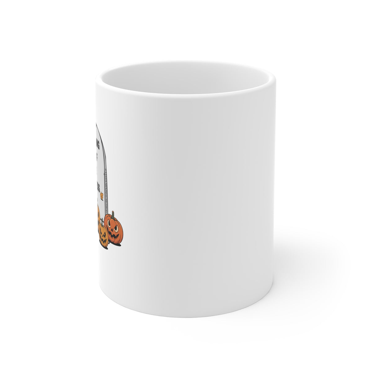 Persisting Out Of Pure Pettiness Mug