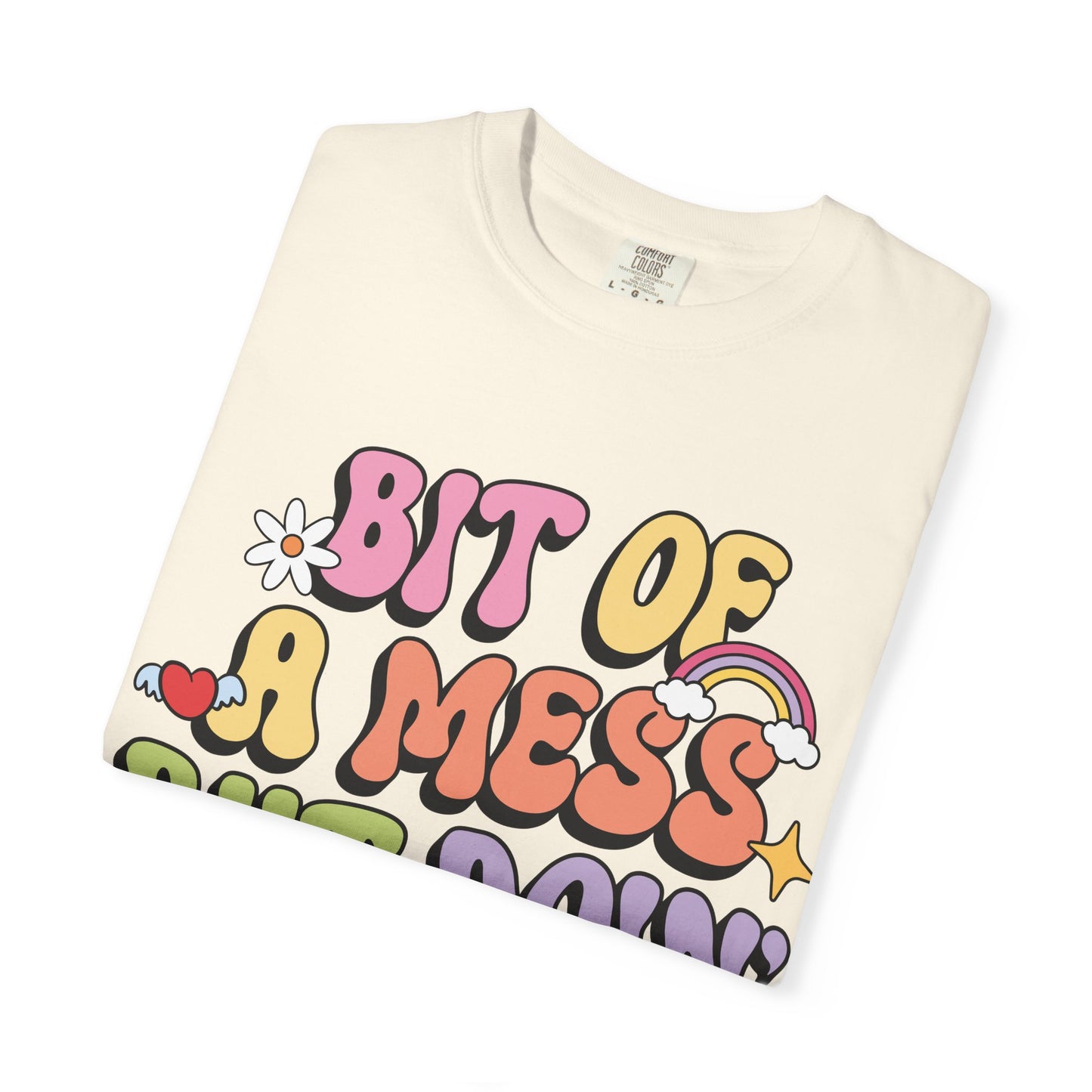 Graphic T-Shirt — "A Bit Of A Mess " Colorful Retro Quote Tee