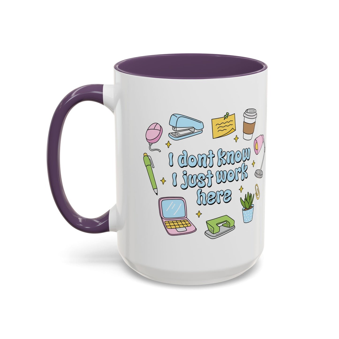 I Don't Know , I Just Work Here  Mug
