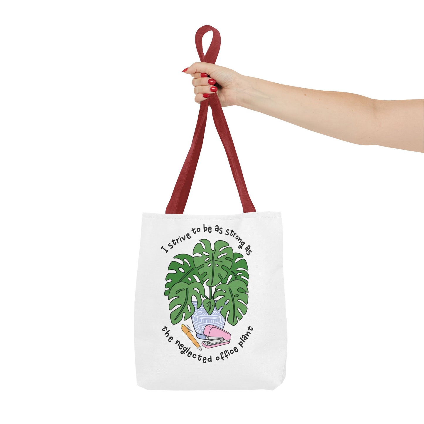 Tote Bag – I Strive To Be As Strong As The Office Plant