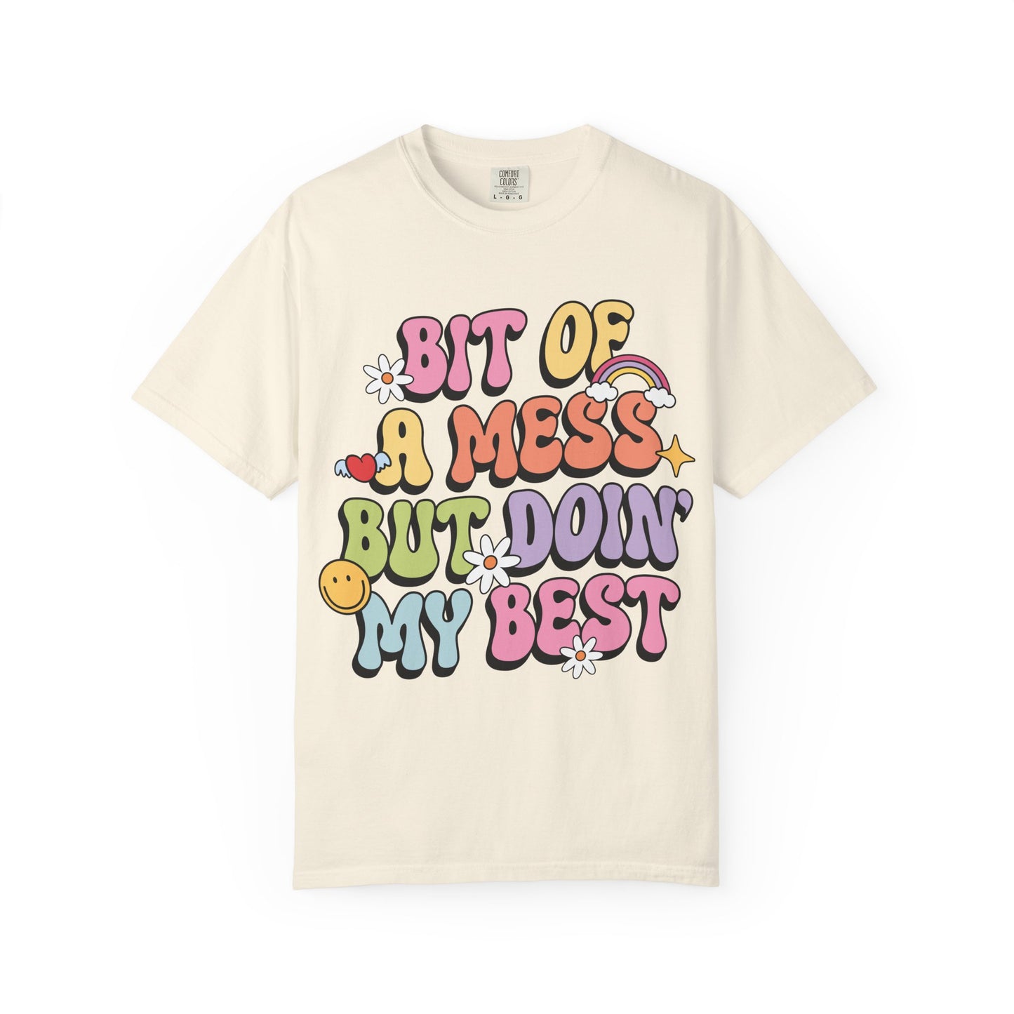 Graphic T-Shirt — "A Bit Of A Mess " Colorful Retro Quote Tee