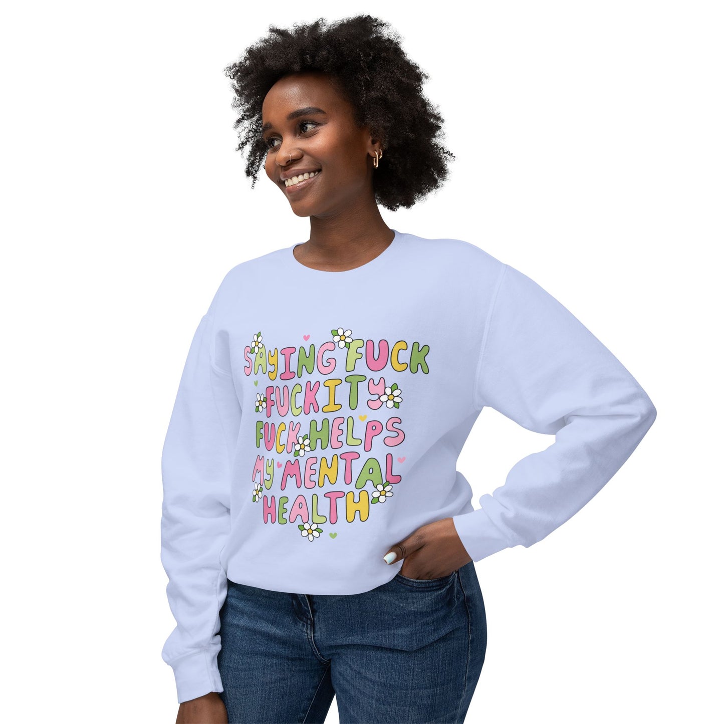 Sweatshirt — "Saying Fck , Fckity, Helps My Mental Health" Retro Floral Crewneck