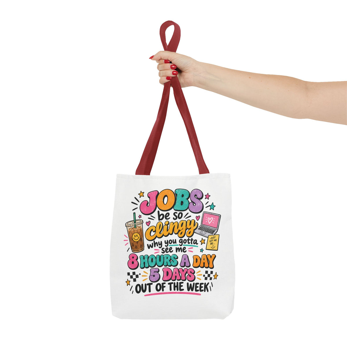 Jobs Are So Clingy Tote Bag