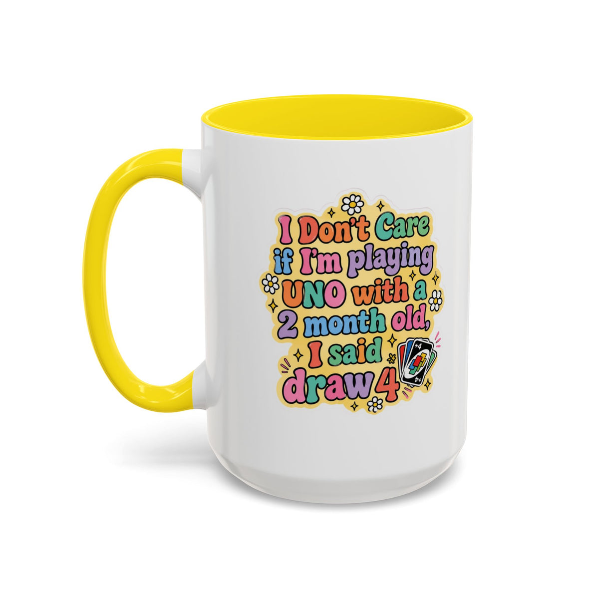 I Don't Care If I'm Playing Uno Mug