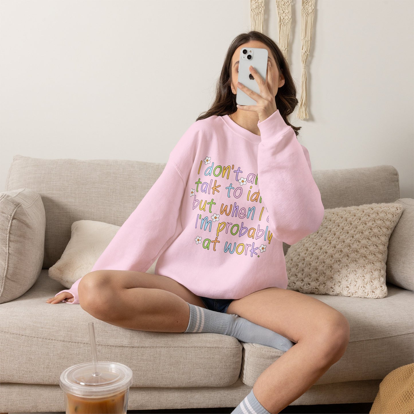 Crewneck Sweatshirt — "I don't always talk to idiots, but when I do I'm probably at work" Funny Office Crewneck
