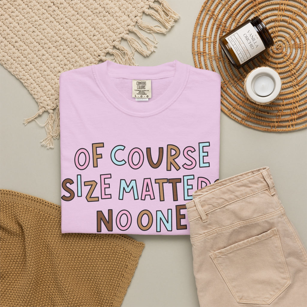 Of Course Size Matters T-Shirt