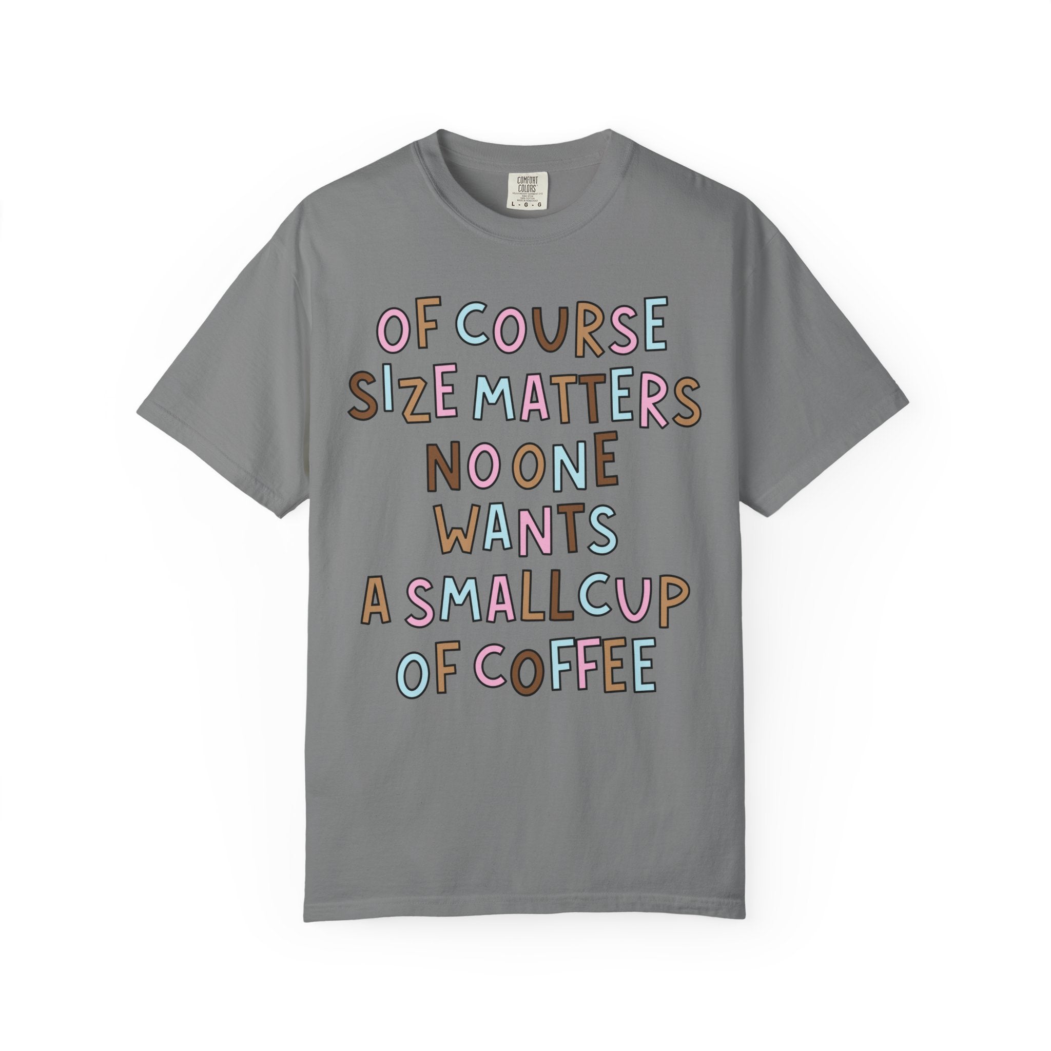 Of Course Size Matters T-Shirt