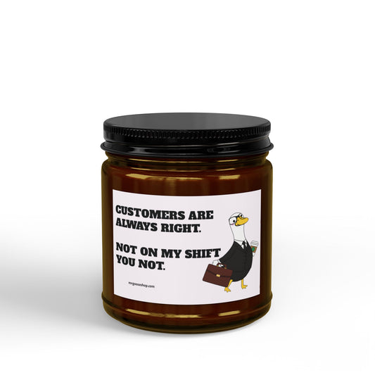 Scented Soy Candle — “Customers Are Always Right” Amber Jar (4oz & 9oz)