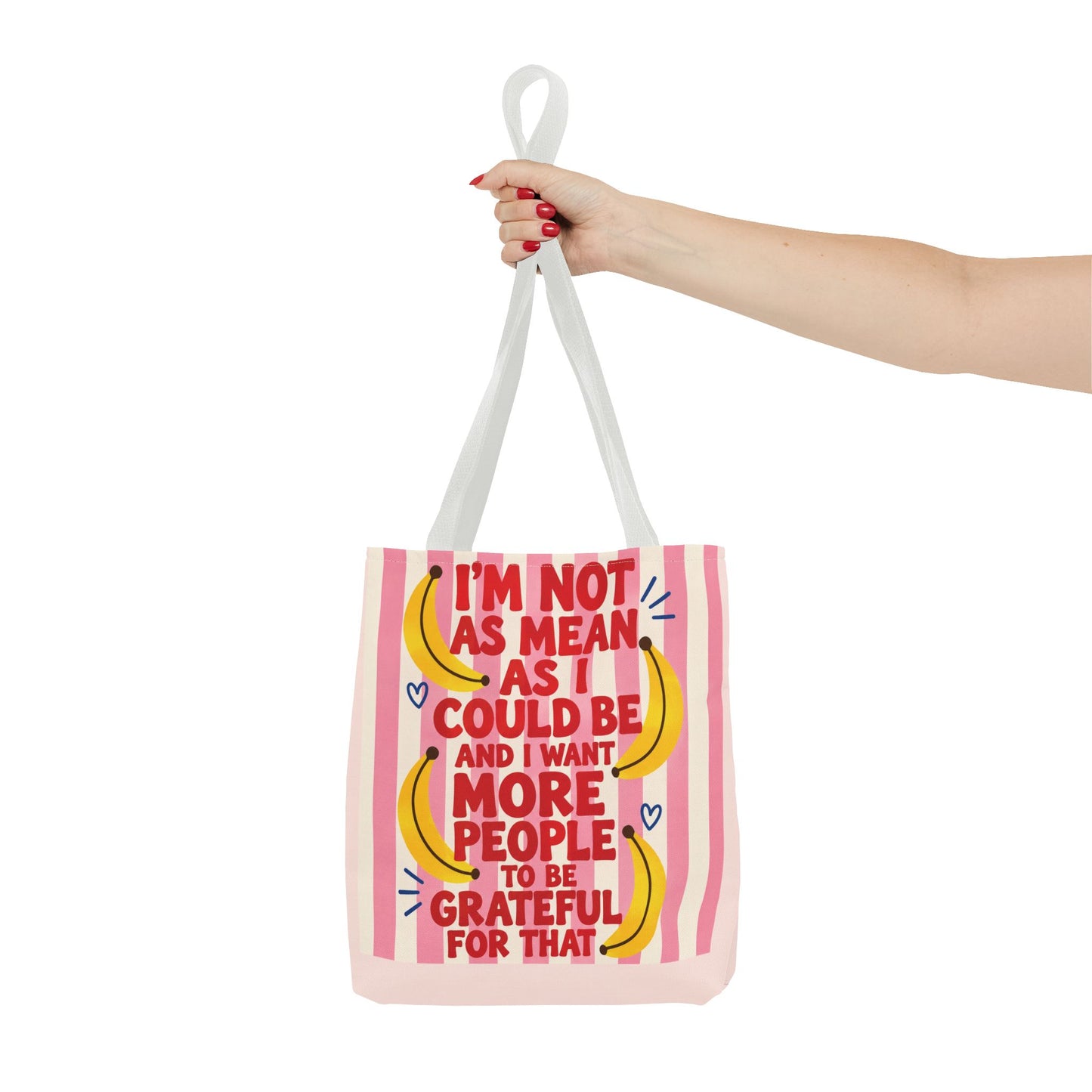 I'm Not As Mean As I Could Be Tote Bag