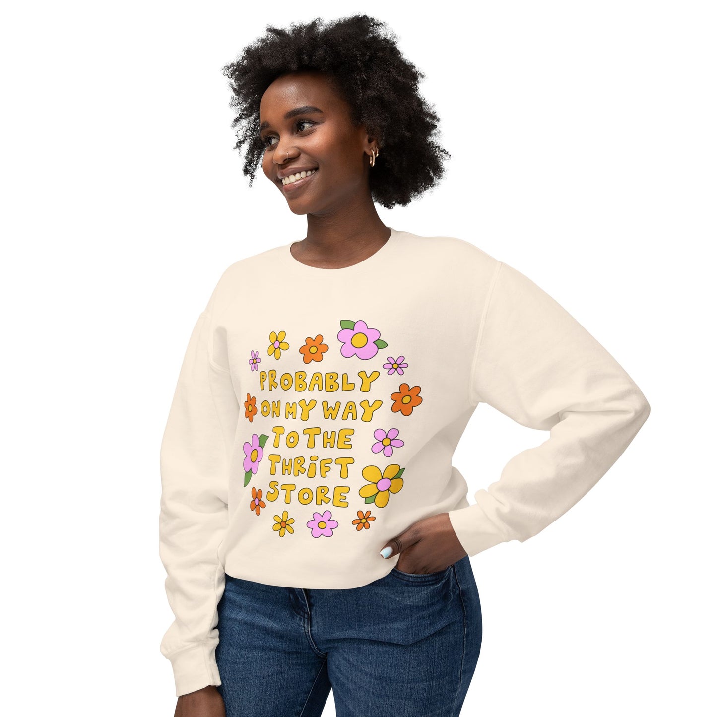 Thrift Store Vibes Sweatshirt — "Probably On My Way To The Thrift Store" Retro Floral Crewneck