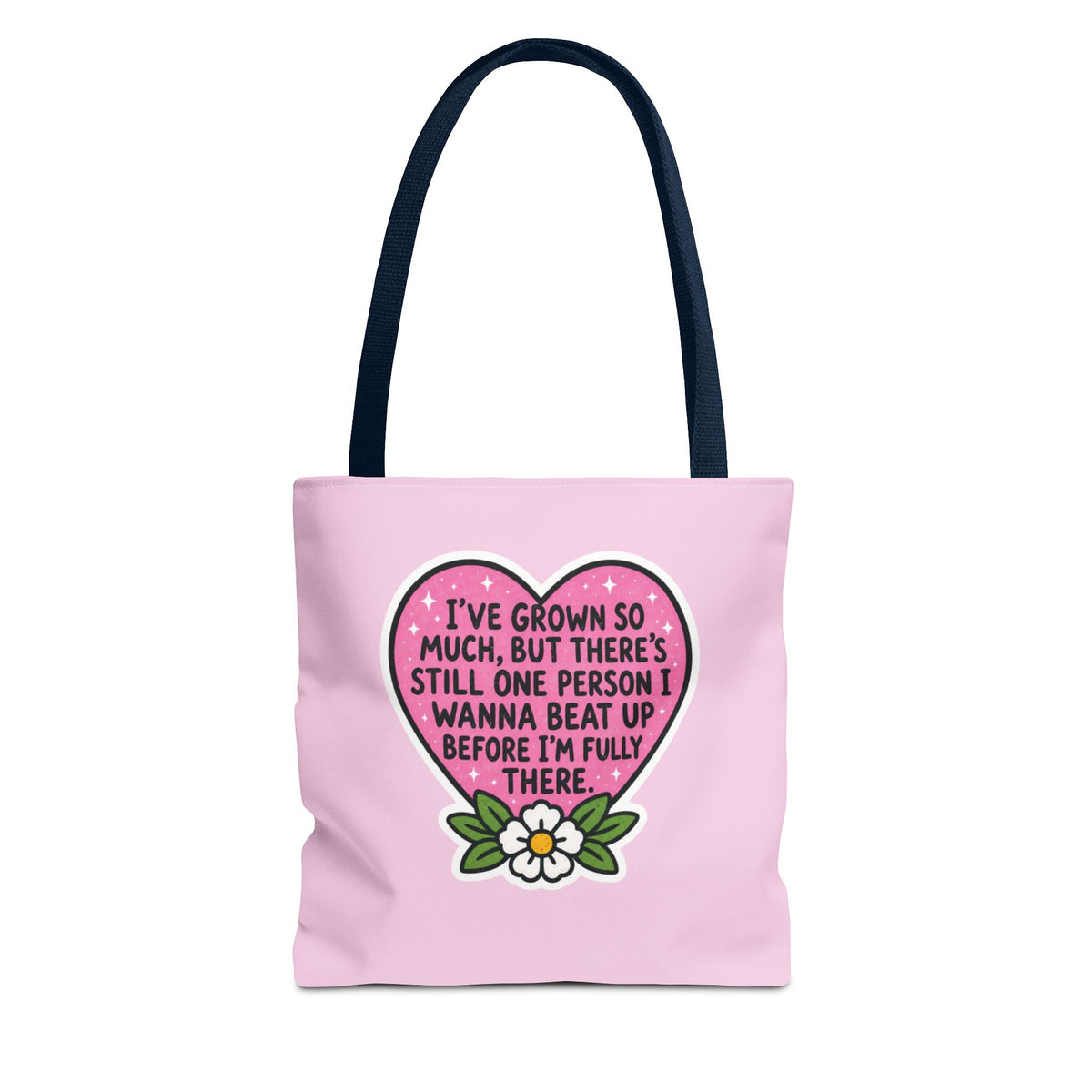 I've Grown So Much Tote Bag