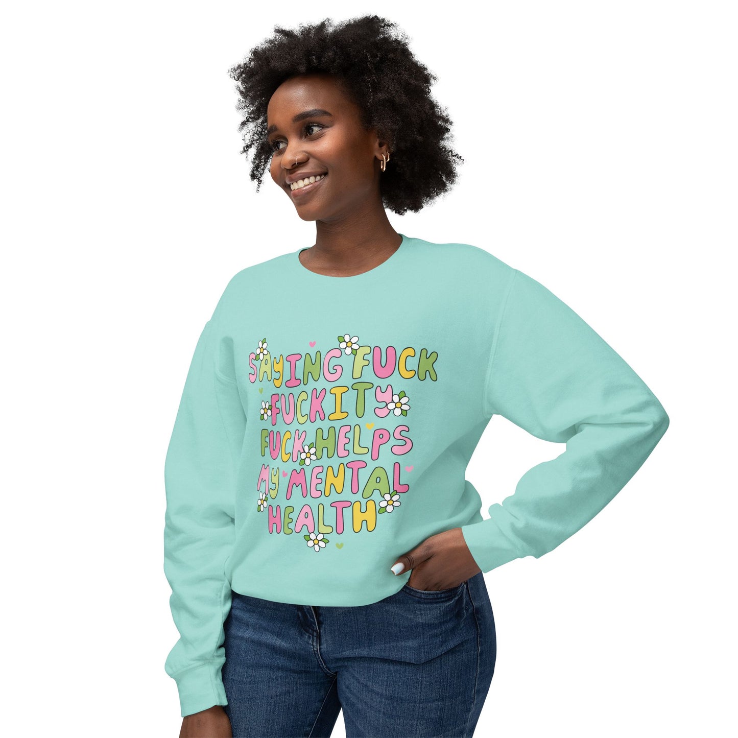 Sweatshirt — "Saying Fck , Fckity, Helps My Mental Health" Retro Floral Crewneck