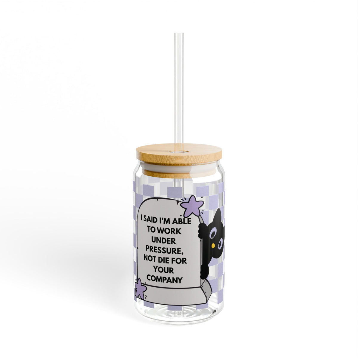 I Said I'm Able To Work Under Pressure Glass Tumblr 16 oz