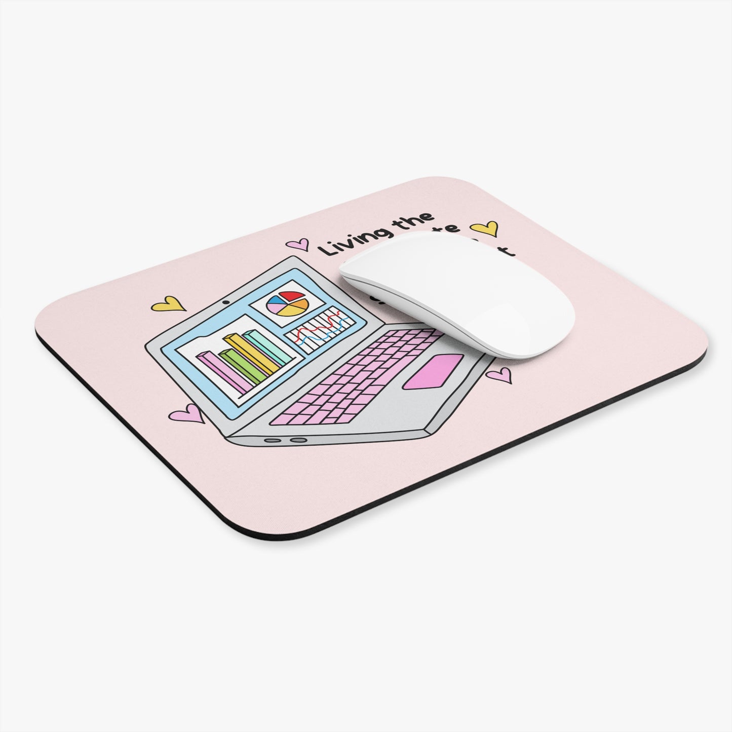 Living The Corporate  -Mouse Pad
