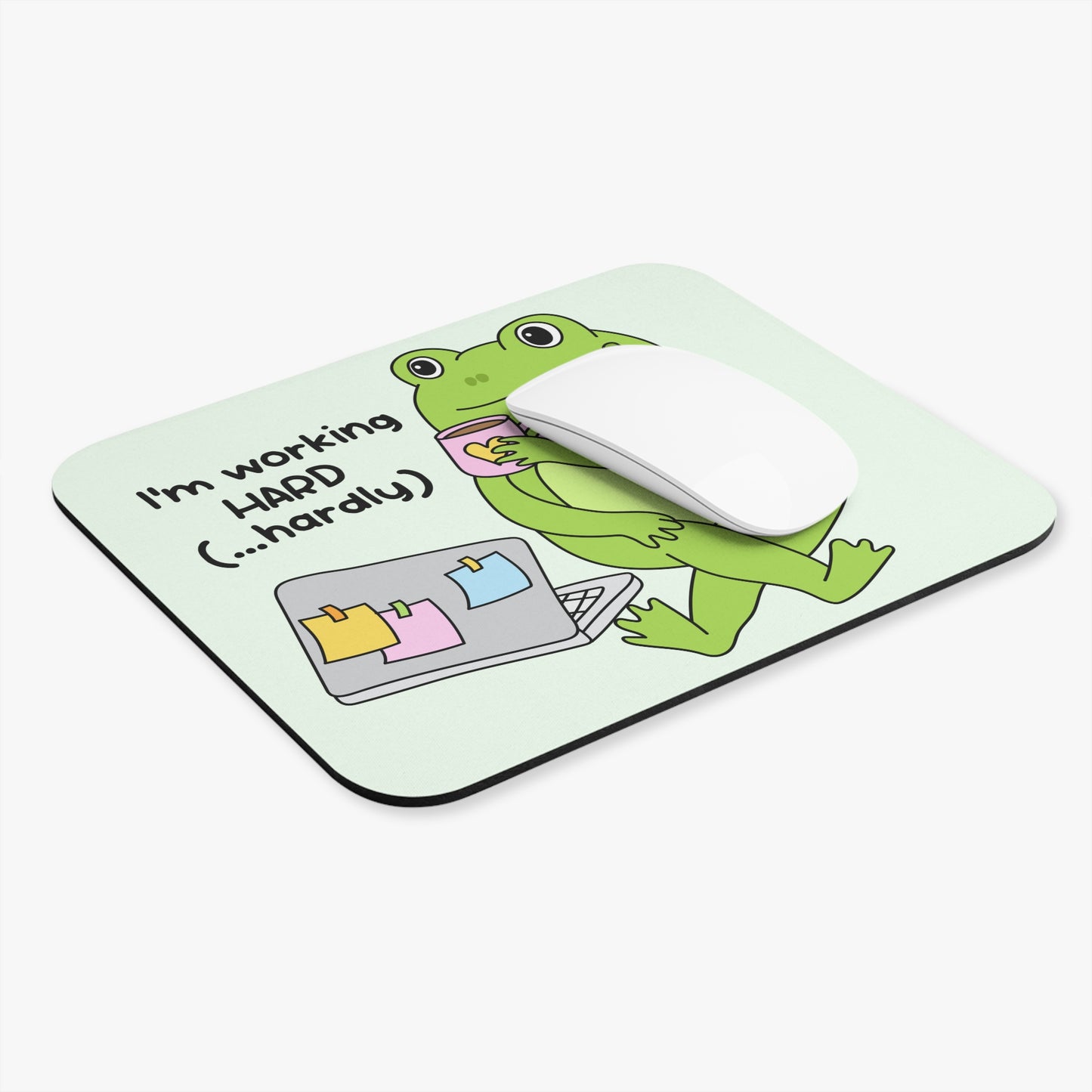 I'm Working Hard -Mouse Pad
