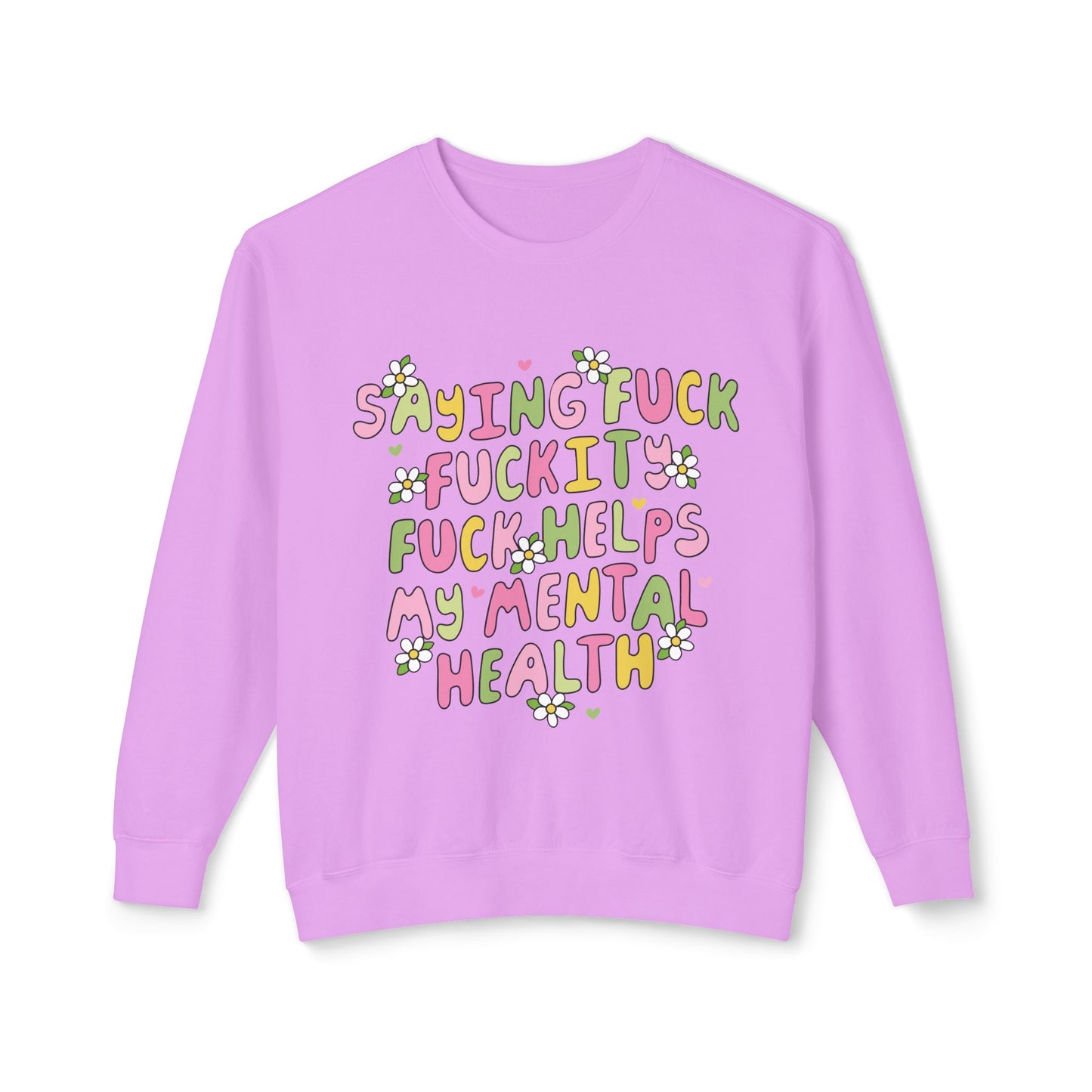 Sweatshirt — "Saying Fck , Fckity, Helps My Mental Health" Retro Floral Crewneck