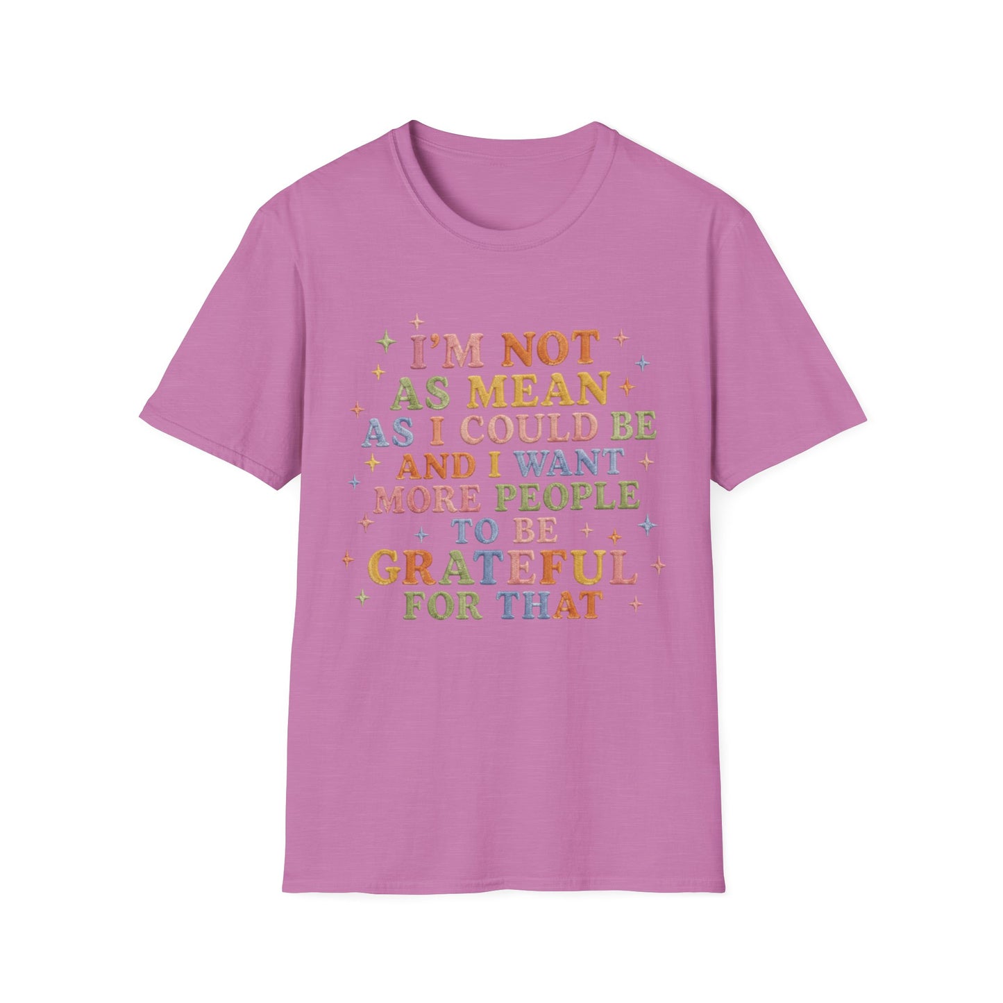I'm Not As Mean As I Could Be T-Shirt