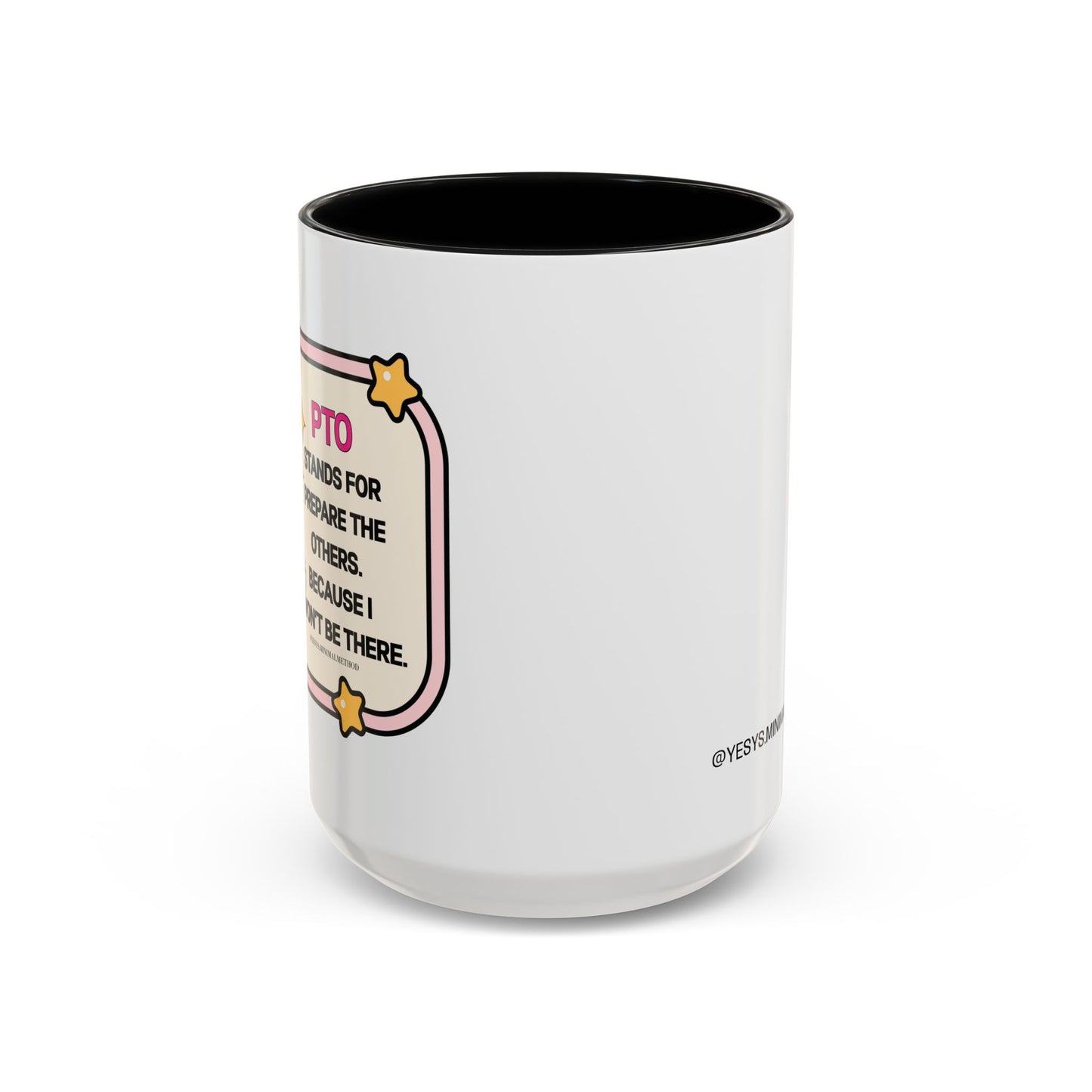 PTO Stands For Mug