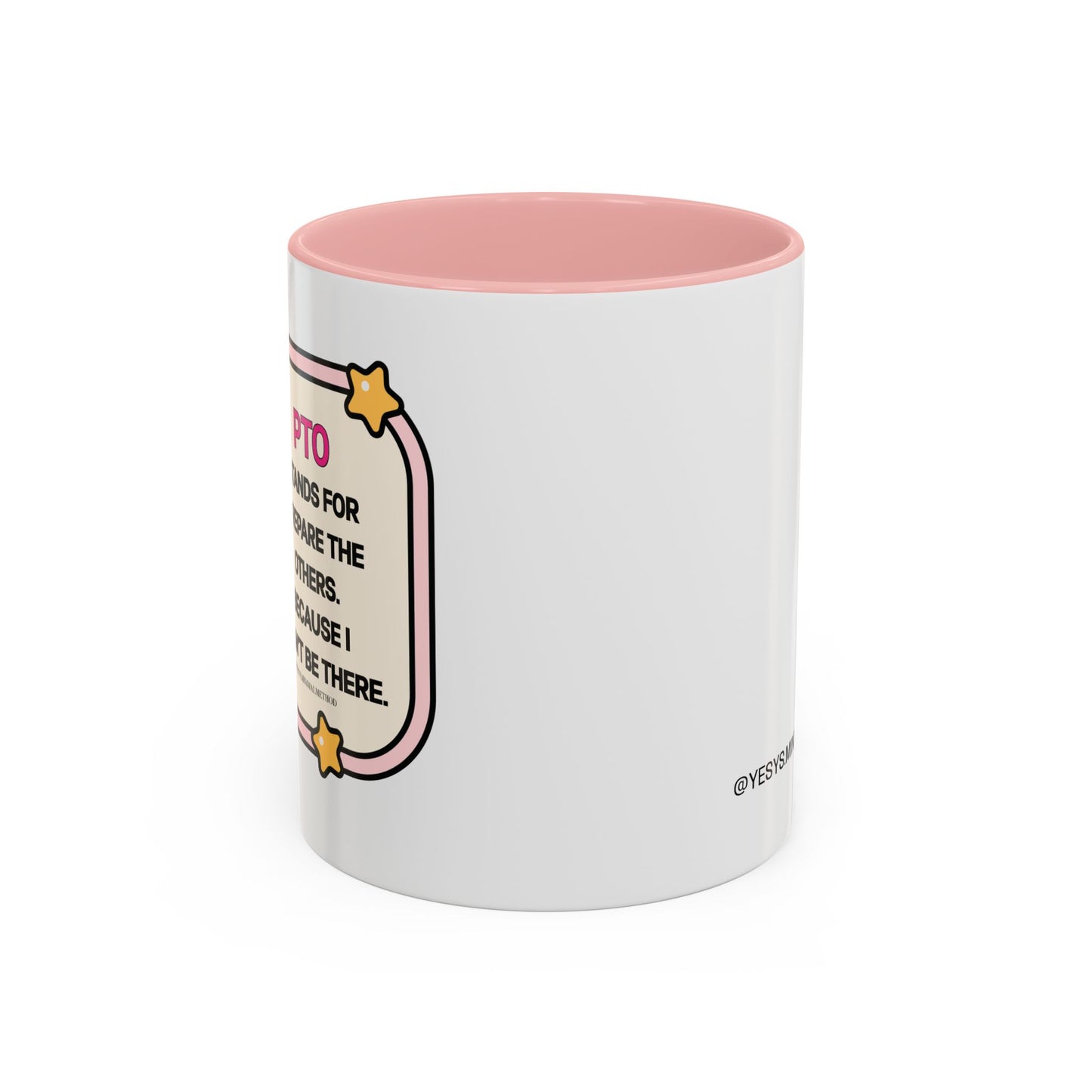 PTO Stands For Mug