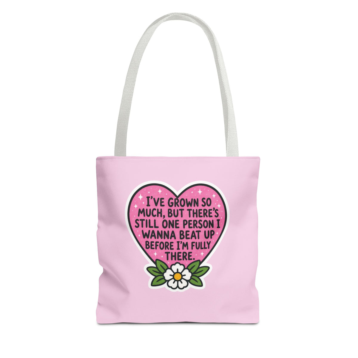 I've Grown So Much Tote Bag