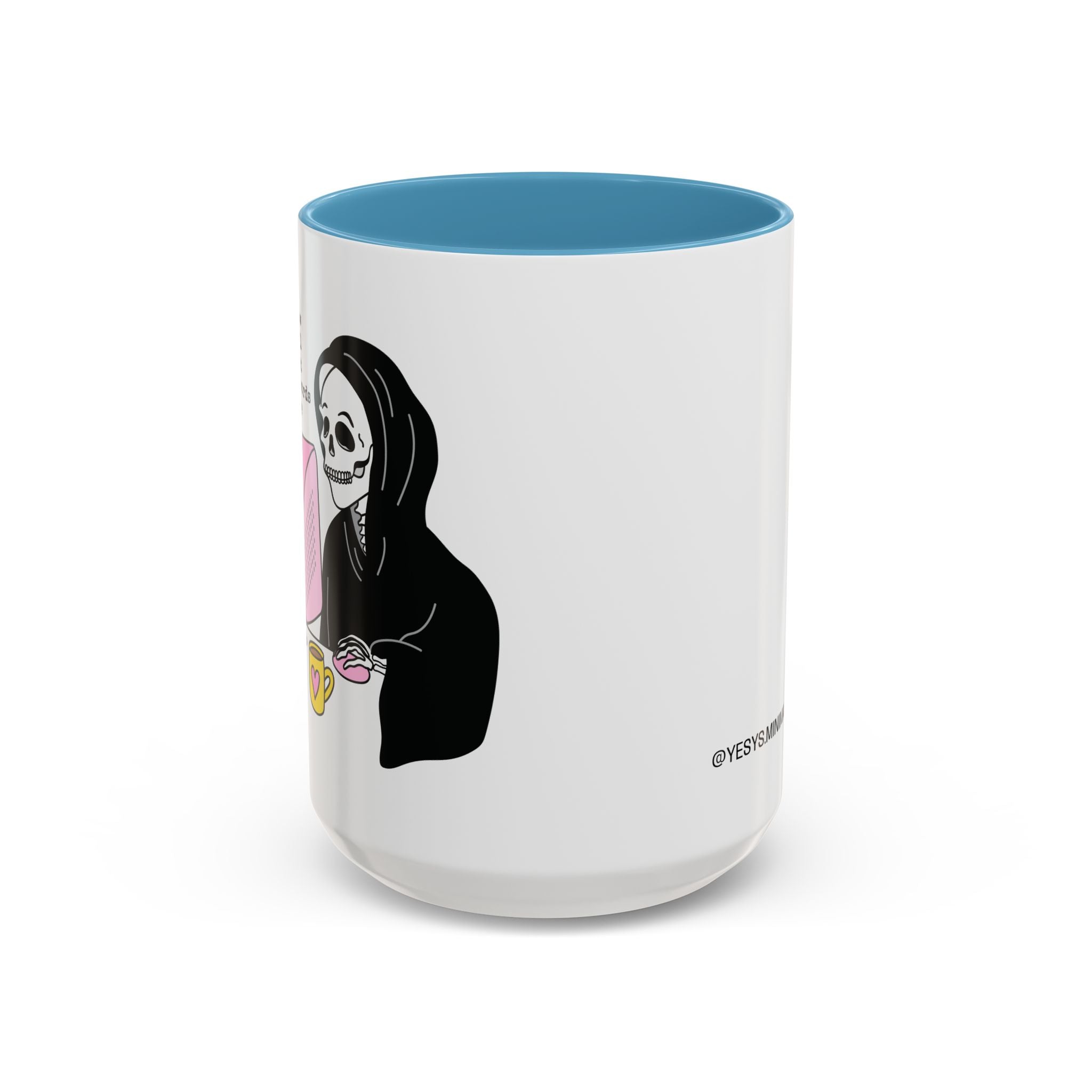 I Don't Know About You , But I Don't Have Mug