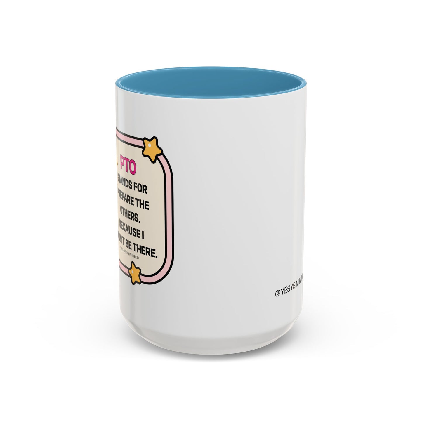 PTO Stands For Mug
